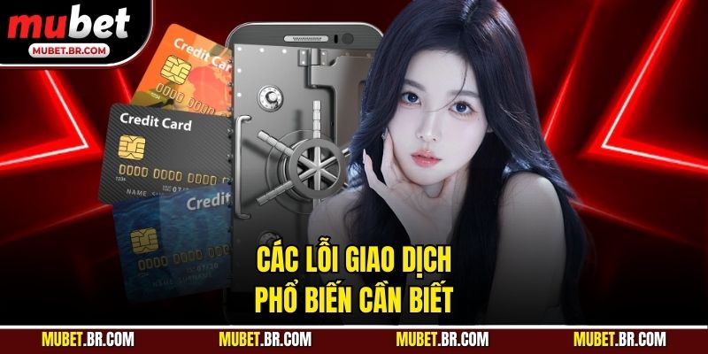 Các lỗi giao dịch phổ biến cần biết