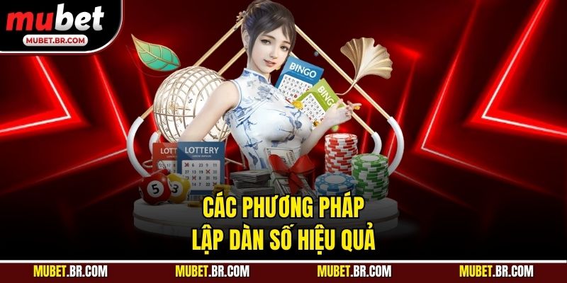 Các phương pháp lập dàn số hiệu quả