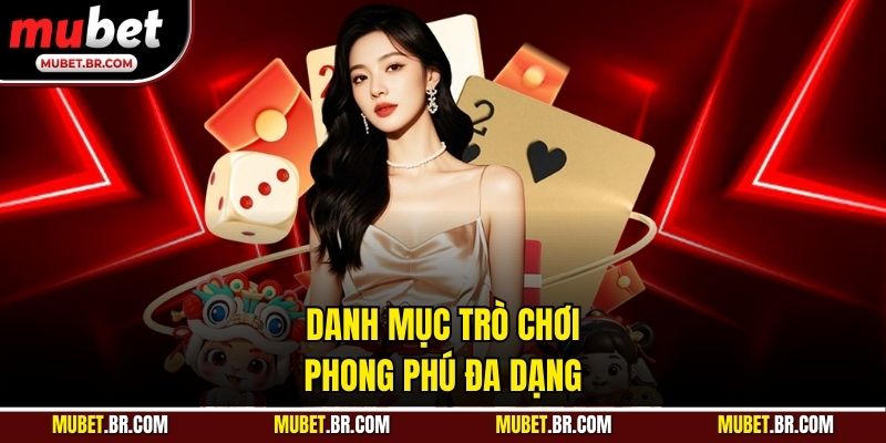 Danh mục trò chơi phong phú đa dạng