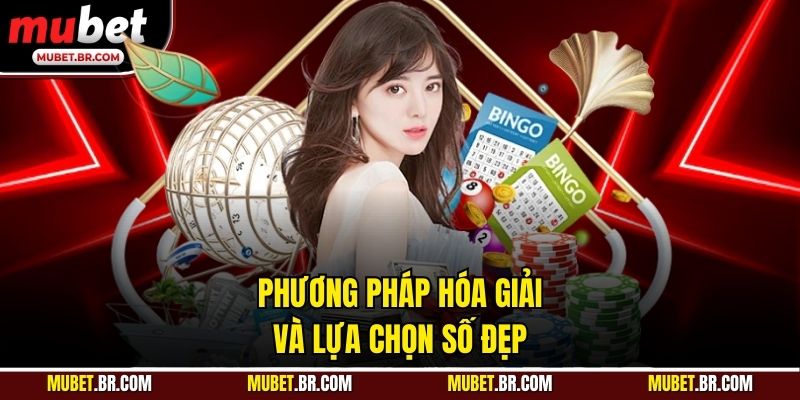 Phương pháp hóa giải và lựa chọn số đẹp
